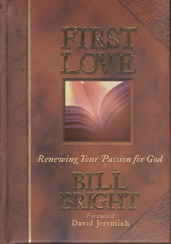 First Love: Renewing Your Passion for God cover