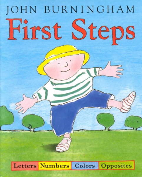 First Steps: Letters, Numbers, Colors, Opposites