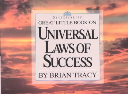 Great Little Book on Universal Laws of Success (Brian Tracy's Great Little Books)