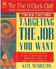 Targeting the Job You Want (Five O'Clock Club Series) cover