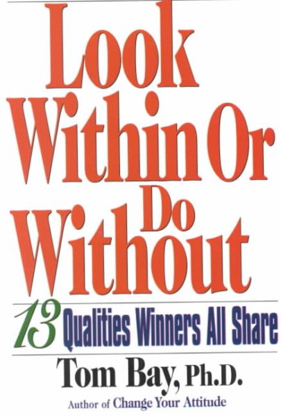 Look Within or Do Without: 13 Qualities Winners All Share