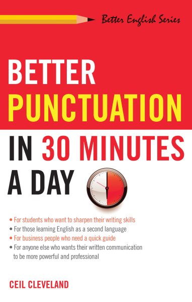 Better Punctuation in 30 Minutes a Day (Better English series) cover