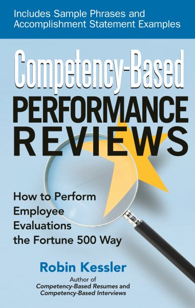 Competency-based Performance Reviews: How to Perform Employee Evaluations the Fortune 500 Way cover