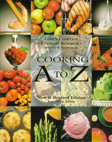 Cooking A to Z: New and Revised Edition (Cole's Kitchen Arts Series) cover
