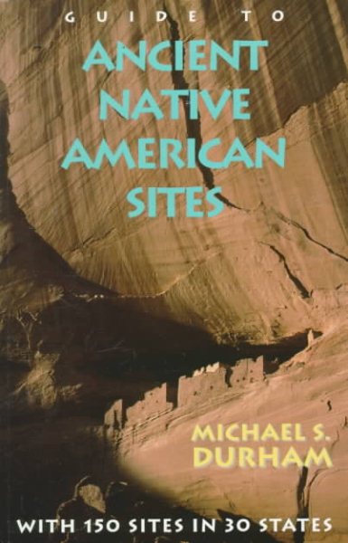 Guide to Ancient Native American Sites cover