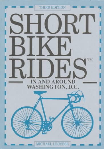 Short Bike Rides in and Around Washington, D.C cover