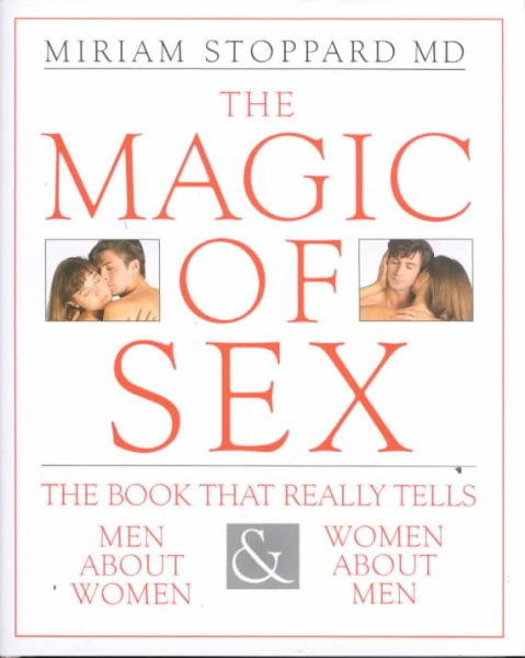 Magic of Sex, The: The Book That Really Tells Men about Women and Women about Men cover