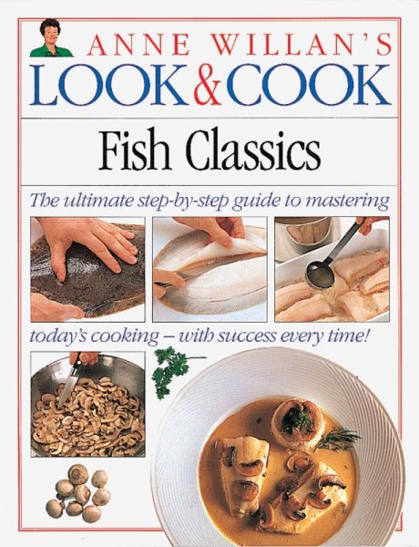 Anne Willan's LOOK & COOK Fish Classics cover