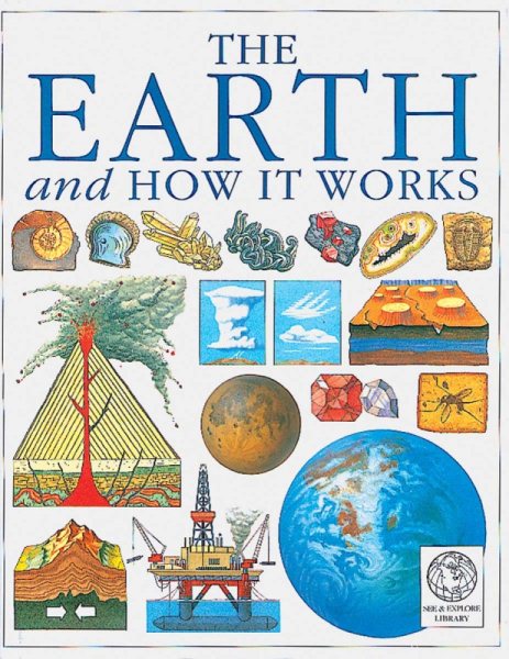 Earth & How It Works (See & Explore Library) cover