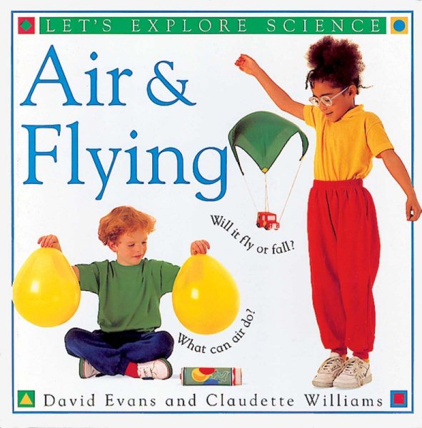 Air and Flying (Let's Explore Science)