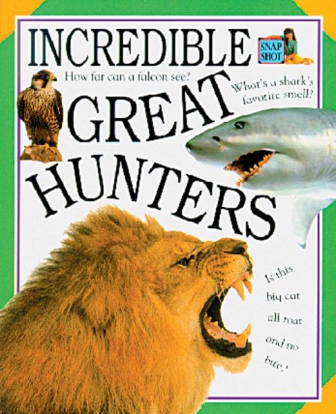 Incredible Great Hunters