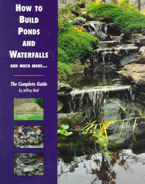 How to Build Ponds and Waterfalls: The Complete Guide cover
