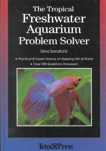 The Tropical Freshwater Aquarium Problem Solver