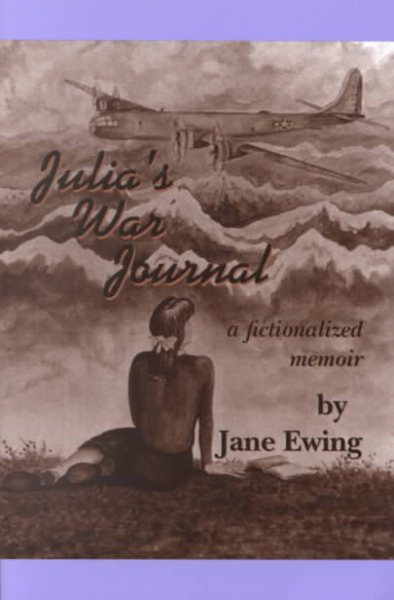 Julia's War Journal: A Fictionalized Memoir cover