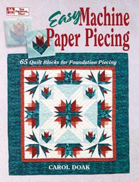 Easy Machine Paper Piecing: 65 Quilt Blocks for Foundation Piecing cover