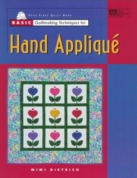 Basic Quiltmaking Techniques for Hand Applique
