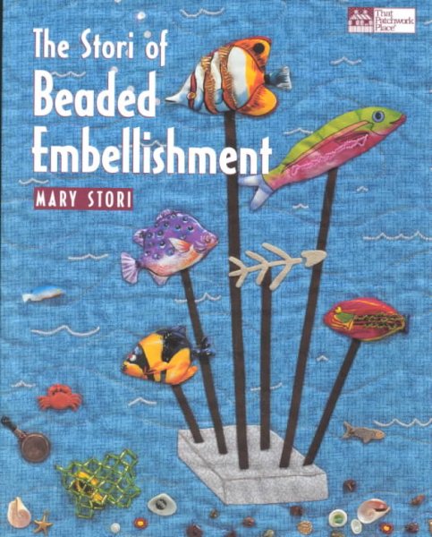 The Stori of Beaded Embellishment (That Patchwork Place) cover