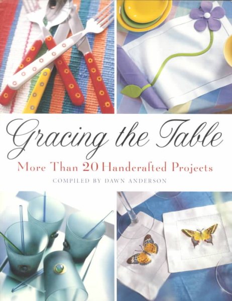 Gracing the Table: More Than 20 Handcrafted Projects cover