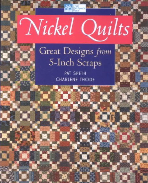 Nickel Quilts: Great Designs from 5-inch Scraps cover