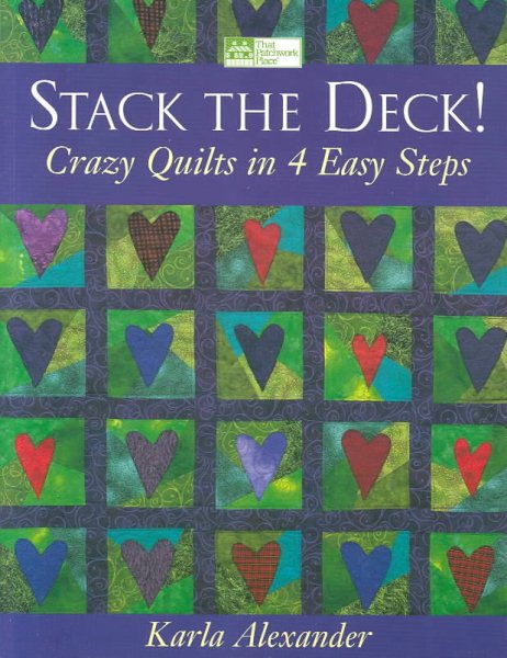 Stack the Deck!: Crazy Quilts in 4 Easy Steps cover