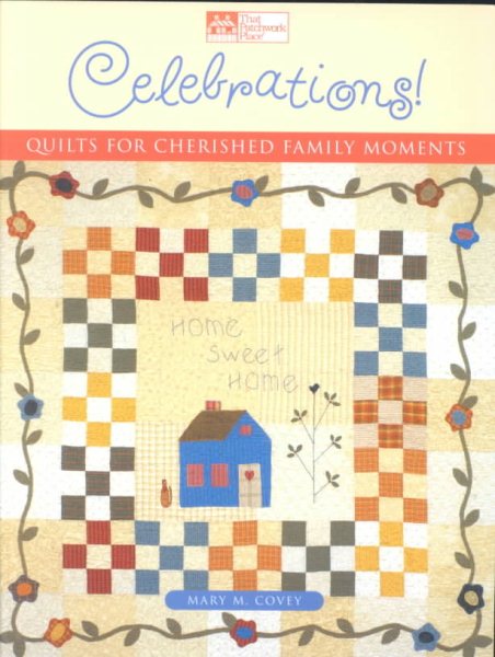 Celebrations! Quilts for Cherished Family Moments cover