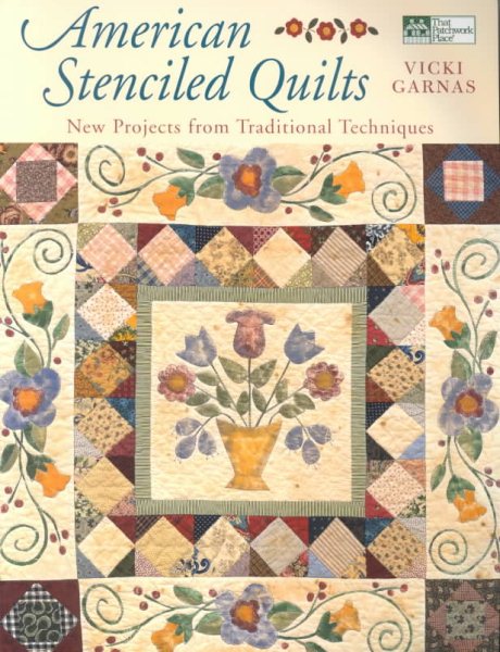 American Stenciled Quilts: New Projects from Traditional Techniques