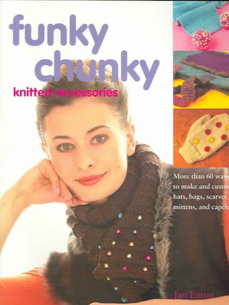 Funky Chunky Knitted Accessories cover
