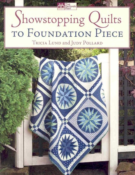 Showstopping Quilts to Foundation Piece cover
