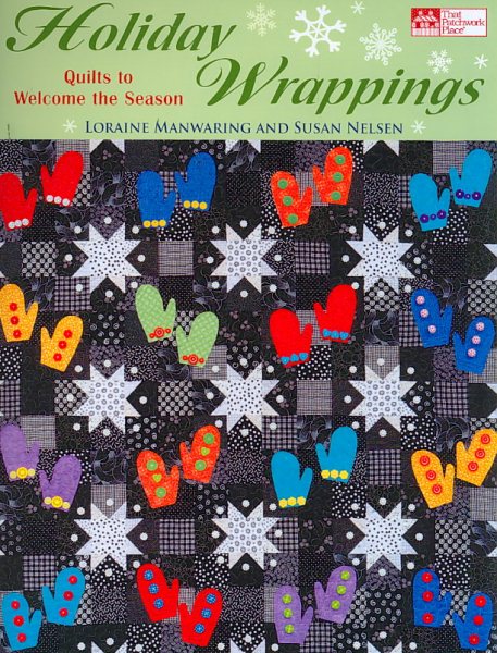 Holiday Wrappings: Quilts to Welcome the Season cover