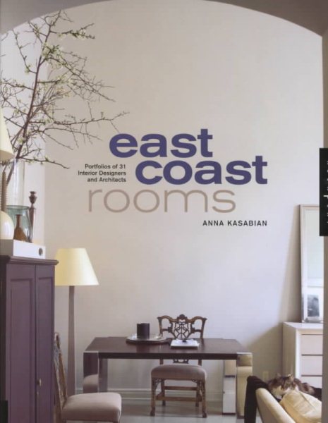 East Coast Rooms: Portfolios of 31 Interior Designers and Architects cover