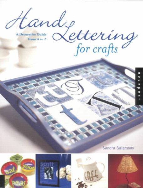 Hand Lettering for Crafts: A Decorative Guide from A to Z