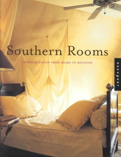 Southern Rooms: Interior Design from Miami to Houston