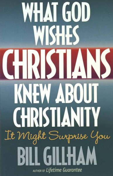 What God Wishes Christians Knew About Christianity cover