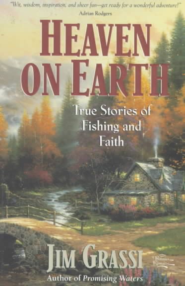 Heaven on Earth: Lifechanging Stories of Fishing and Faith cover
