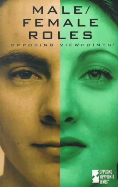 Male/Female Roles: Opposing Viewpoints (Opposing Viewpoints Series) cover