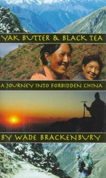 Yak Butter & Black Tea: A Journey into Forbidden China cover