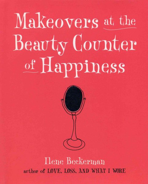 Makeovers at the Beauty Counter of Happiness cover