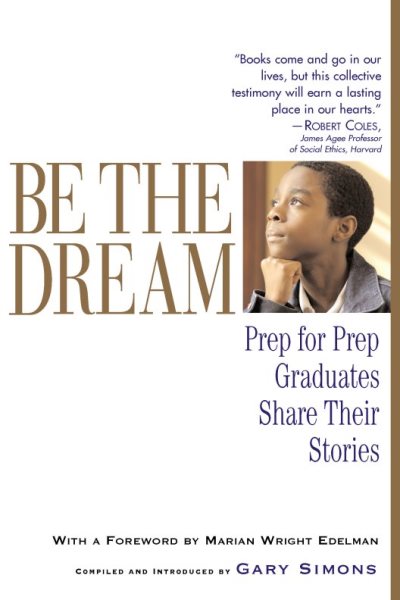 Be the Dream: Prep For Prep Graduates Share Their Stories cover