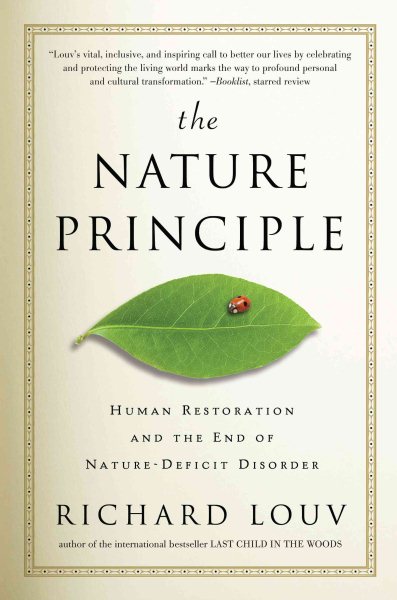 The Nature Principle: Human Restoration and the End of Nature-Deficit Disorder cover