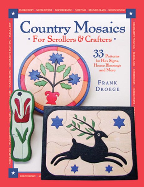 Country Mosaics for Scrollers and Crafters: 33 Patterns for Hex Signs, House Blessings and More cover