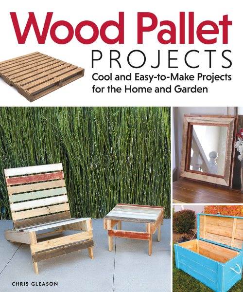 Wood Pallet Projects: Cool and Easy-to-Make Projects for the Home and Garden (Fox Chapel Publishing) Learn How to Upcycle Pallets to Make One-of-a-Kind Furniture & Accessories, from Boxes to a Ukulele cover