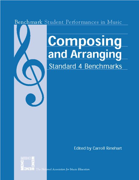 Composing and Arranging: Standard 4 Benchmarks (Benchmark Student Performances in Music) cover