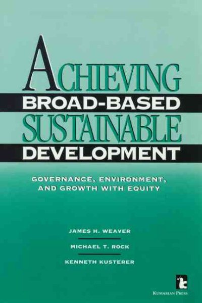 Achieving Broad-Based Sustainable Development: Governance, Environment, and Growth with Equity (Kumarian Press Books on International Development) cover
