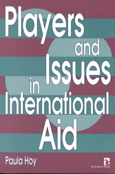 Players and Issues in International Aid (Kumarian Press Books on International Development) cover