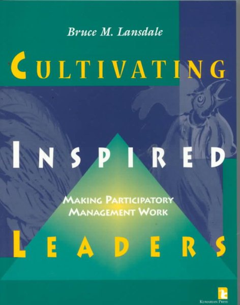 Cultivating Inspired Leaders: Making Participatory Management Work cover