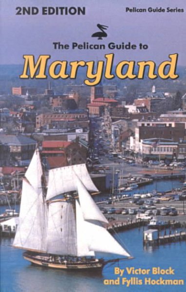 The Pelican Guide to Maryland (Pelican Guide Series) cover