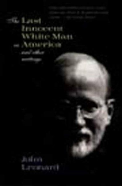 The Last Innocent White Man in America: And Other Writings cover
