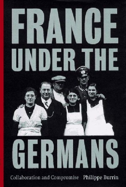 France Under the Germans: Collaboration and Compromise cover