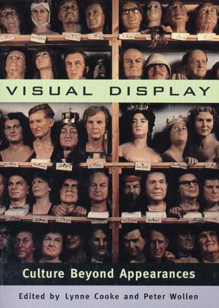 Visual Display: Culture Beyond Appearances (Discussions in Contemporary Culture) cover