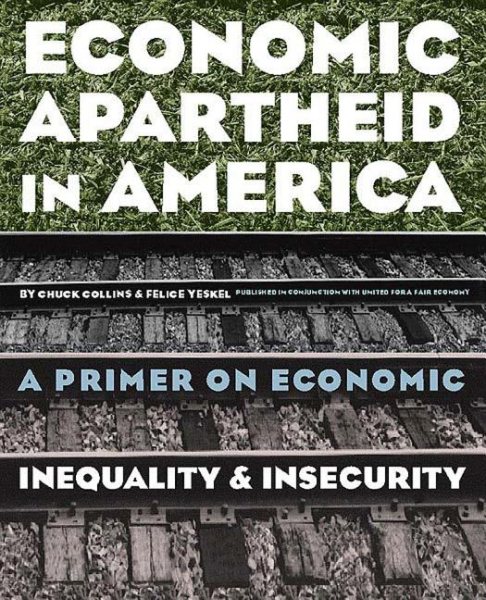 Economic Apartheid in America: A Primer on Economic Inequality & Insecurity cover